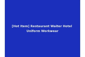 [Hot Item] Restaurant Waiter Hotel Uniform Workwear
