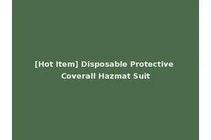 [Hot Item] Disposable Protective Coverall Hazmat Suit