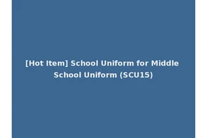 [Hot Item] School Uniform for Middle School Uniform (SCU15)