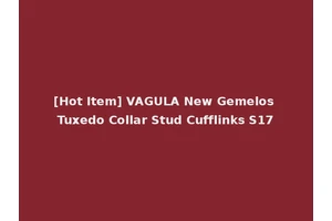 [Hot Item] VAGULA New Gemelos Tuxedo Collar Stud Cufflinks S17