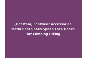 [Hot Item] Footwear Accessories Metal Boot Shoes Speed Lace Hooks for Climbing Hiking