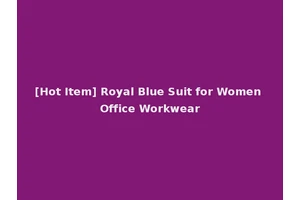 [Hot Item] Royal Blue Suit for Women Office Workwear