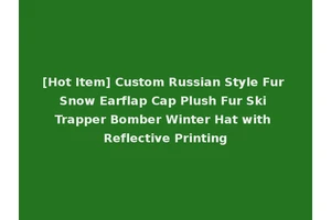 [Hot Item] Custom Russian Style Fur Snow Earflap Cap Plush Fur Ski Trapper Bomber Winter Hat with Reflective Printing
