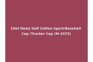 [Hot Item] Golf Cotton Sport/Baseball Cap /Trucker Cap (M-1073)