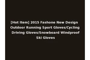 [Hot Item] 2015 Fashone New Design Outdoor Running Sport Gloves/Cycling Driving Gloves/Snowboard Windproof Ski Gloves