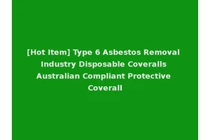 [Hot Item] Type 6 Asbestos Removal Industry Disposable Coveralls Australian Compliant Protective Coverall