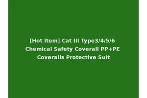 [Hot Item] Cat III Type3/4/5/6 Chemical Safety Coverall PP+PE Coveralls Protective Suit