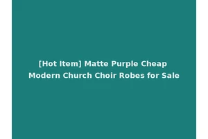 [Hot Item] Matte Purple Cheap Modern Church Choir Robes for Sale