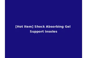 [Hot Item] Shock Absorbing Gel Support Insoles