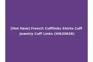 [Hot Item] French Cufflinks Shirts Cuff Jewelry Cuff Links (Hlk30638)