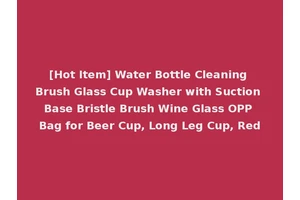 [Hot Item] Water Bottle Cleaning Brush Glass Cup Washer with Suction Base Bristle Brush Wine Glass OPP Bag for Beer Cup, Long Leg Cup, Red