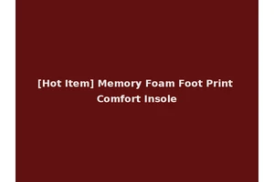 [Hot Item] Memory Foam Foot Print Comfort Insole