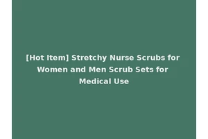 [Hot Item] Stretchy Nurse Scrubs for Women and Men Scrub Sets for Medical Use