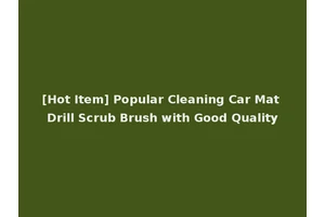 [Hot Item] Popular Cleaning Car Mat Drill Scrub Brush with Good Quality