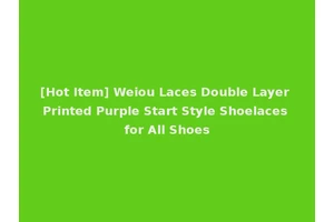 [Hot Item] Weiou Laces Double Layer Printed Purple Start Style Shoelaces for All Shoes