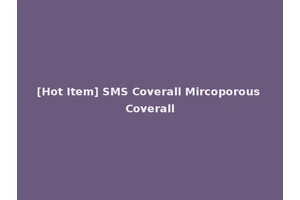 [Hot Item] SMS Coverall Mircoporous Coverall