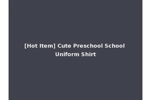 [Hot Item] Cute Preschool School Uniform Shirt