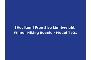 [Hot Item] Free Size Lightweight Winter Hiking Beanie - Model Tp21