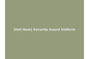 [Hot Item] Security Guard Uniform
