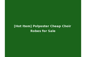[Hot Item] Polyester Cheap Choir Robes for Sale