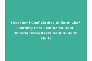 [Hot Item] Chef Clothes Uniform Chef Clothing Chef Coat Restaurant Uniform Dress Restaurant Uniform Shirts
