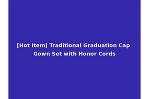 [Hot Item] Traditional Graduation Cap Gown Set with Honor Cords