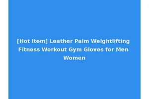 [Hot Item] Leather Palm Weightlifting Fitness Workout Gym Gloves for Men Women