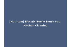[Hot Item] Electric Bottle Brush Set, Kitchen Cleaning