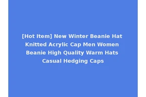 [Hot Item] New Winter Beanie Hat Knitted Acrylic Cap Men Women Beanie High Quality Warm Hats Casual Hedging Caps