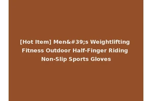 [Hot Item] Men's Weightlifting Fitness Outdoor Half-Finger Riding Non-Slip Sports Gloves