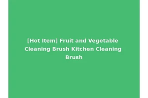 [Hot Item] Fruit and Vegetable Cleaning Brush Kitchen Cleaning Brush