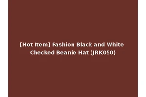 [Hot Item] Fashion Black and White Checked Beanie Hat (JRK050)