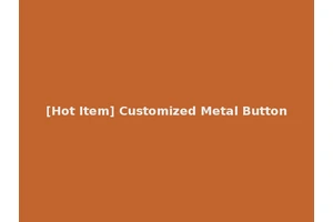 [Hot Item] Customized Metal Button