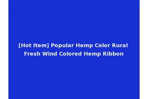 [Hot Item] Popular Hemp Color Rural Fresh Wind Colored Hemp Ribbon