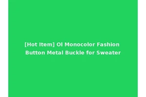 [Hot Item] Ol Monocolor Fashion Button Metal Buckle for Sweater