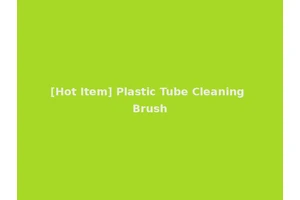 [Hot Item] Plastic Tube Cleaning Brush