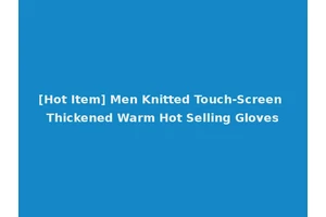 [Hot Item] Men Knitted Touch-Screen Thickened Warm Hot Selling Gloves