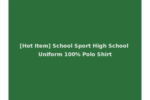 [Hot Item] School Sport High School Uniform 100% Polo Shirt