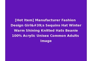 [Hot Item] Manufacturer Fashion Design Girl's Sequins Hat Winter Warm Shining Knitted Hats Beanie 100% Acrylic Unisex Common Adults Image