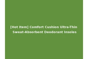 [Hot Item] Comfort Cushion Ultra-Thin Sweat-Absorbent Deodorant Insoles