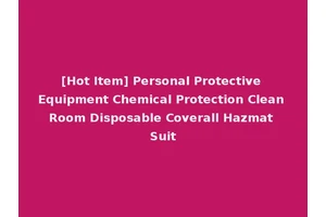 [Hot Item] Personal Protective Equipment Chemical Protection Clean Room Disposable Coverall Hazmat Suit