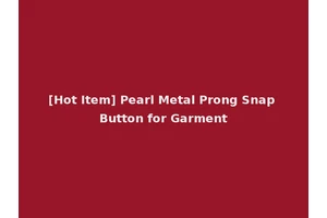[Hot Item] Pearl Metal Prong Snap Button for Garment