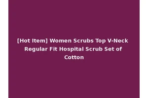 [Hot Item] Women Scrubs Top V-Neck Regular Fit Hospital Scrub Set of Cotton