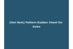 [Hot Item] Pattern Rubber Sheet for Soles