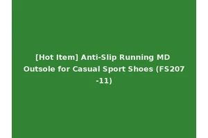 [Hot Item] Anti-Slip Running MD Outsole for Casual Sport Shoes (FS207-11)