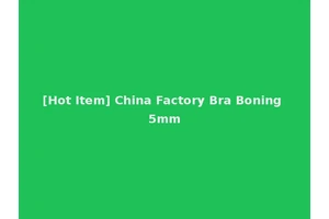 [Hot Item] China Factory Bra Boning 5mm