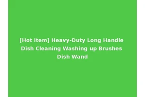 [Hot Item] Heavy-Duty Long Handle Dish Cleaning Washing up Brushes Dish Wand