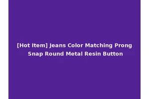 [Hot Item] Jeans Color Matching Prong Snap Round Metal Resin Button