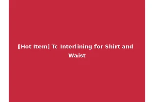 [Hot Item] Tc Interlining for Shirt and Waist