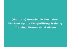 [Hot Item] Breathable Mesh Gym Workout Sports Weightlifting Training Training Fitness Hand Gloves